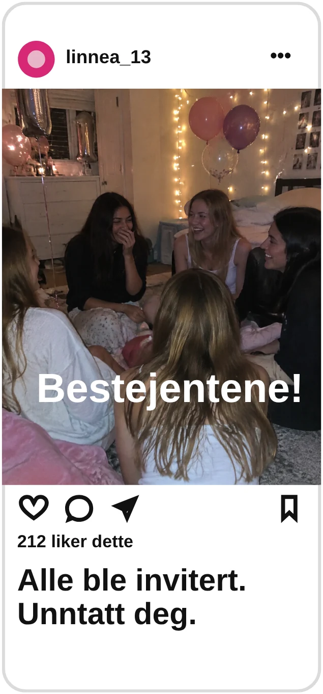 linnea_13: Bestejentene! Alle ble invitert. Unntatt deg.